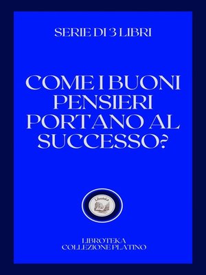 cover image of COME I BUONI PENSIERI PORTANO AL SUCCESSO?